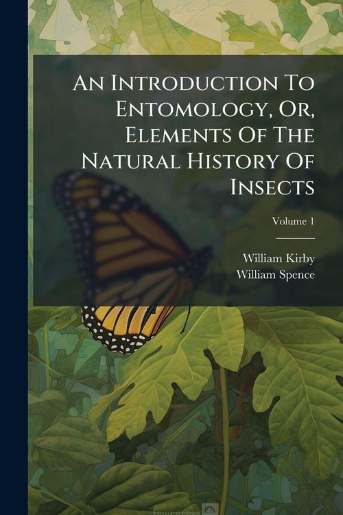 Produktbild: An Introduction To Entomology, Or, Elements Of The Natural History Of Insects