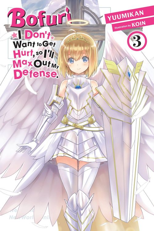Produktbild: Bofuri: I Don't Want to Get Hurt, So I'll Max Out My Defense., Vol. 3 (Light Novel)