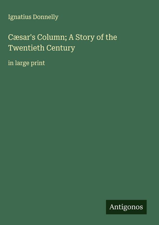 Produktbild: C&aelig;sar's Column; A Story of the Twentieth Century