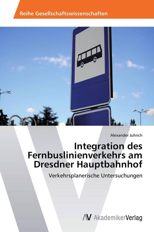 Produktbild: Integration des Fernbuslinienverkehrs am Dresdner Hauptbahnhof