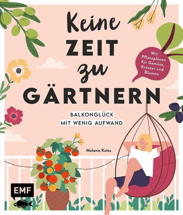 Produktbild: Keine Zeit zu g&auml;rtnern - Balkongl&uuml;ck mit wenig Aufwand