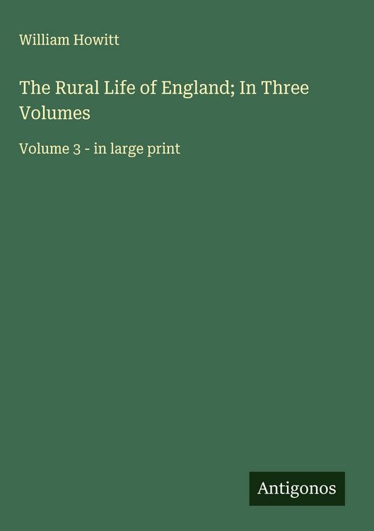 Produktbild: The Rural Life of England; In Three Volumes