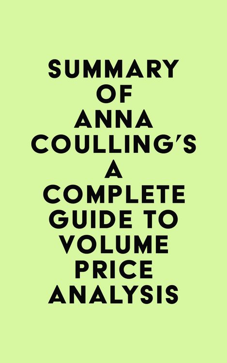 Produktbild: Summary of Anna Coulling's A Complete Guide To Volume Price Analysis