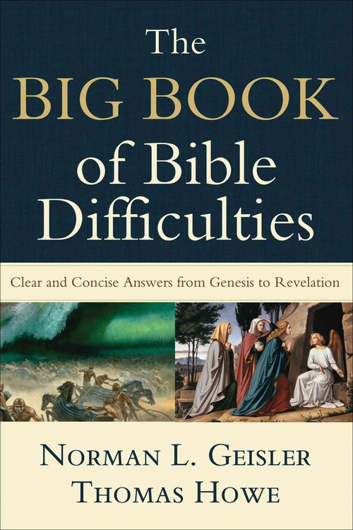 Produktbild: The Big Book of Bible Difficulties - Clear and Concise Answers from Genesis to Revelation