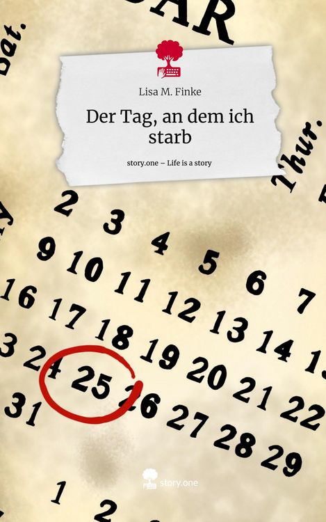 Produktbild: Der Tag, an dem ich starb. Life is a Story - story.one