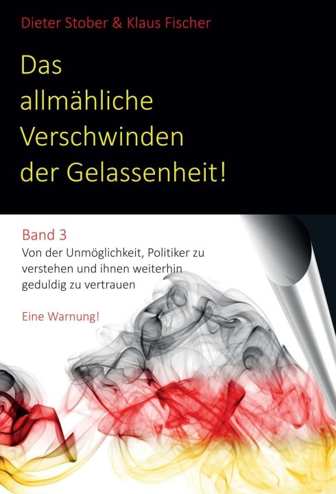 Produktbild: Das allm&auml;hliche Verschwinden der Gelassenheit!