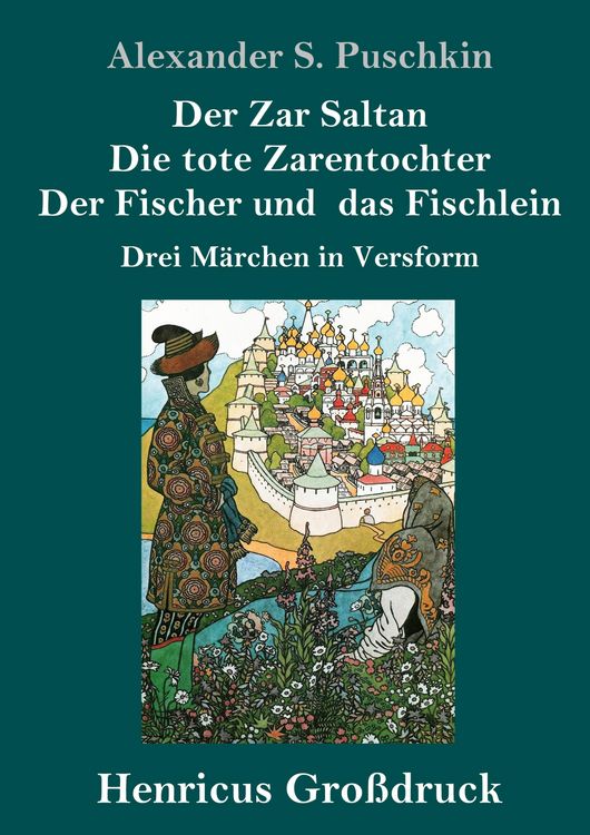 Produktbild: Der Zar Saltan / Die tote Zarentochter / Der Fischer und das Fischlein (Gro&szlig;druck)