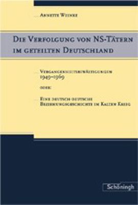 Produktbild: Die Verfolgung von NS-T&auml;tern im geteilten Deutschland
