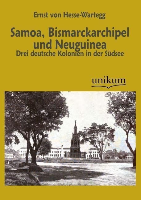 Produktbild: Hesse-Wartegg, E: Samoa, Bismarckarchipel und Neuguinea