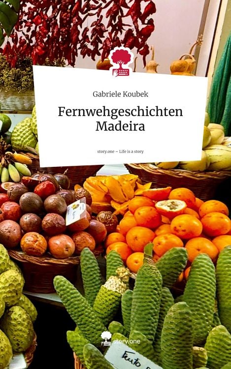 Produktbild: Fernwehgeschichten Madeira. Life is a Story - story.one