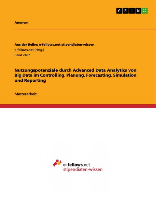 Produktbild: Nutzungspotenziale durch Advanced Data Analytics von Big Data im Controlling. Planung, Forecasting, Simulation und Reporting