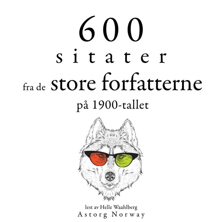 Produktbild: 600 sitater fra store forfattere fra det 20. &aring;rhundre