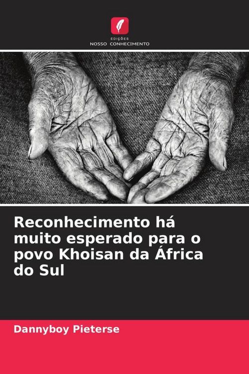 Produktbild: Reconhecimento h&aacute; muito esperado para o povo Khoisan da &Aacute;frica do Sul