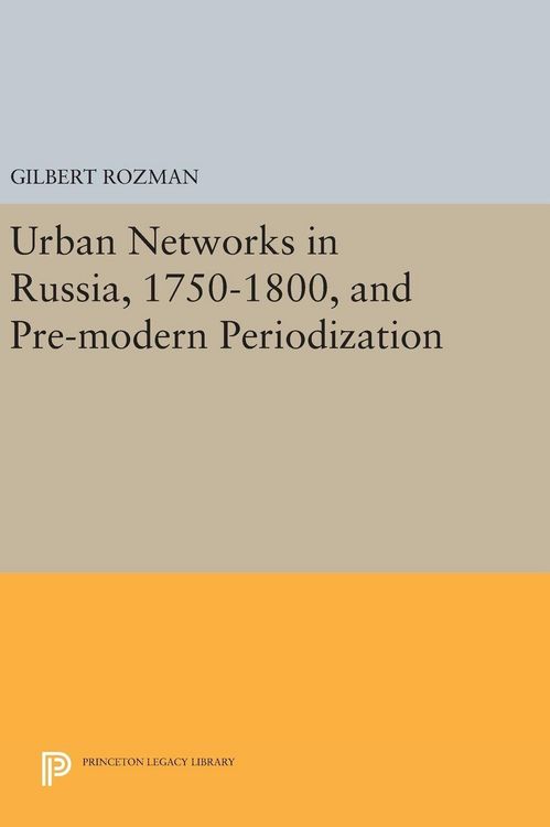 Produktbild: Urban Networks in Russia, 1750-1800, and Pre-modern Periodization