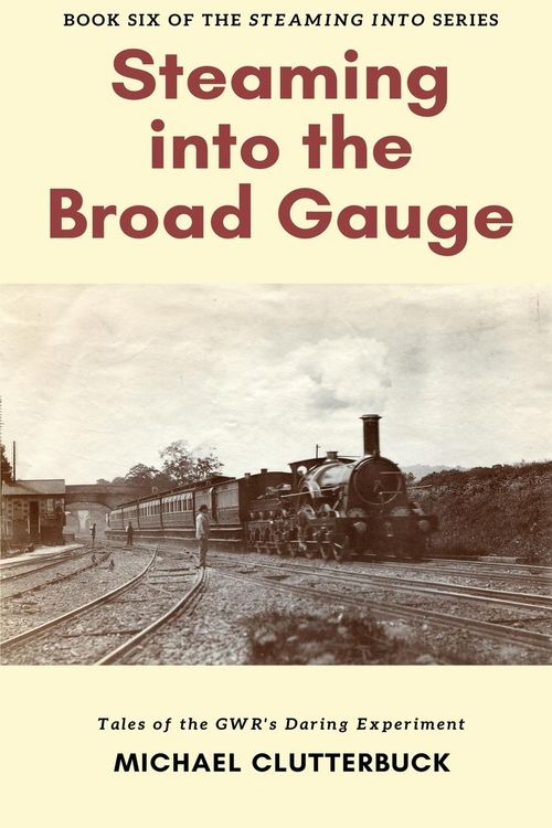 Produktbild: Steaming into the Broad Gauge