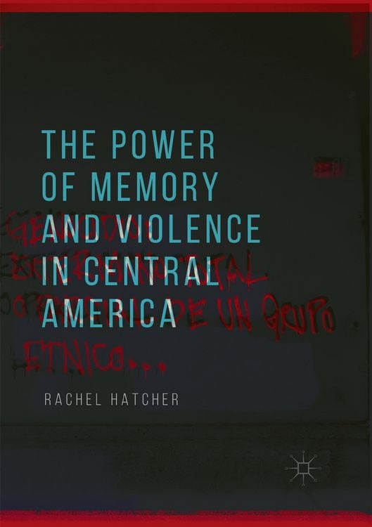 Produktbild: The Power of Memory and Violence in Central America