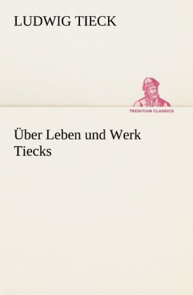 Produktbild: &Uuml;ber Leben und Werk Tiecks