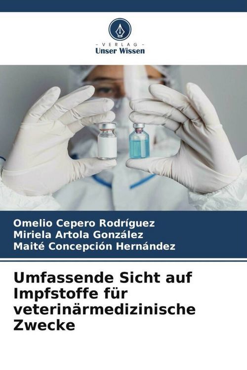 Produktbild: Umfassende Sicht auf Impfstoffe f&uuml;r veterin&auml;rmedizinische Zwecke
