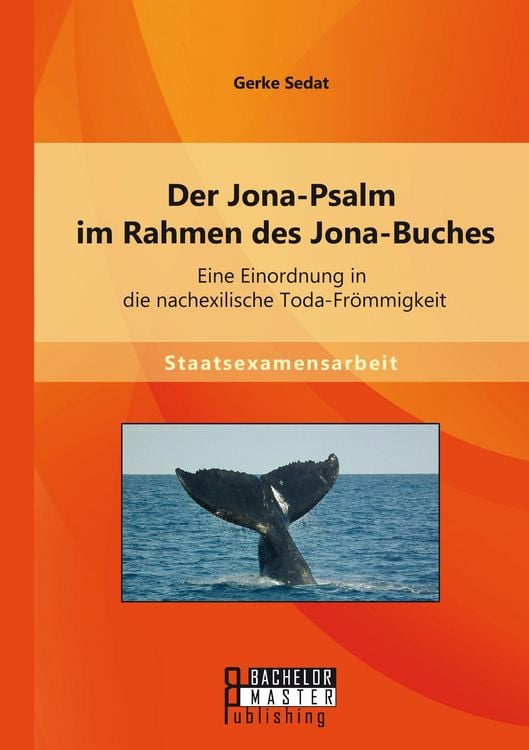 Produktbild: Der Jona-Psalm im Rahmen des Jona-Buches: Eine Einordnung in die nachexilische Toda-Fr&ouml;mmigkeit
