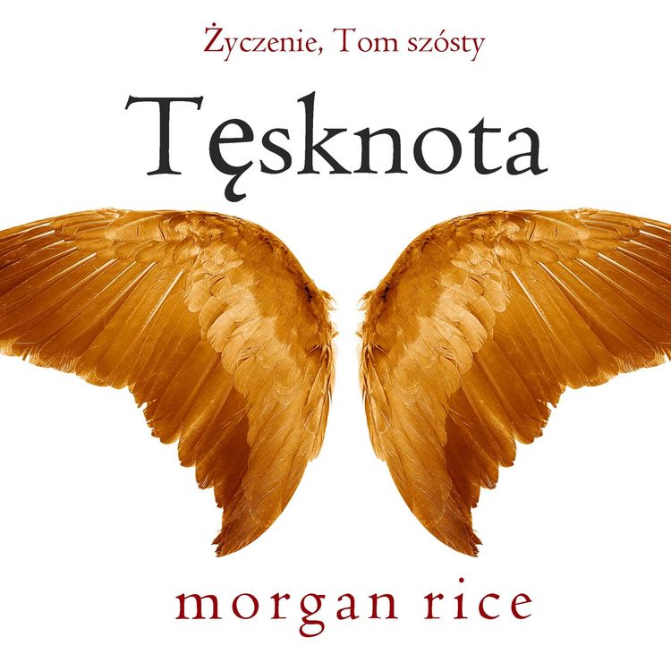 Produktbild: Tęsknota (Życzenie, Tom sz&oacute;sty)