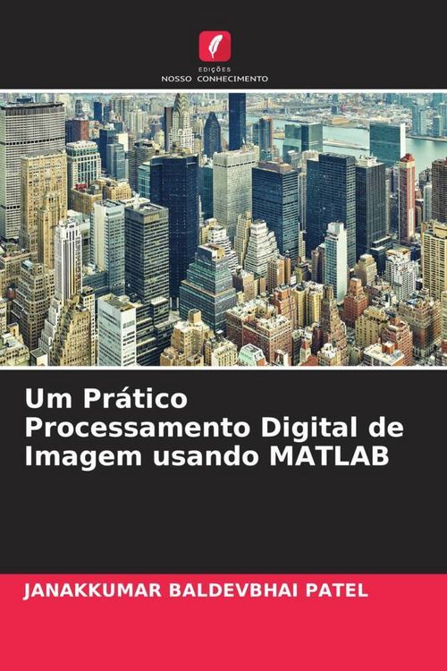 Produktbild: Um Pr&aacute;tico Processamento Digital de Imagem usando MATLAB