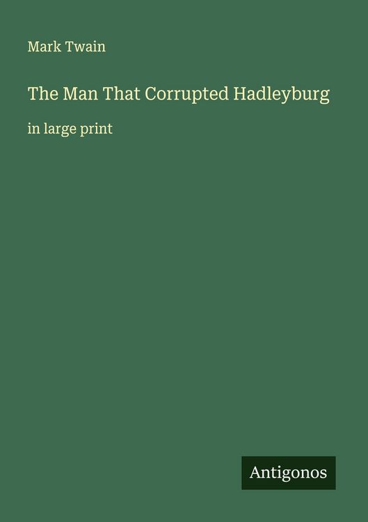 Produktbild: The Man That Corrupted Hadleyburg