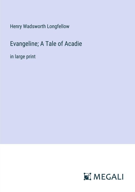 Produktbild: Evangeline; A Tale of Acadie