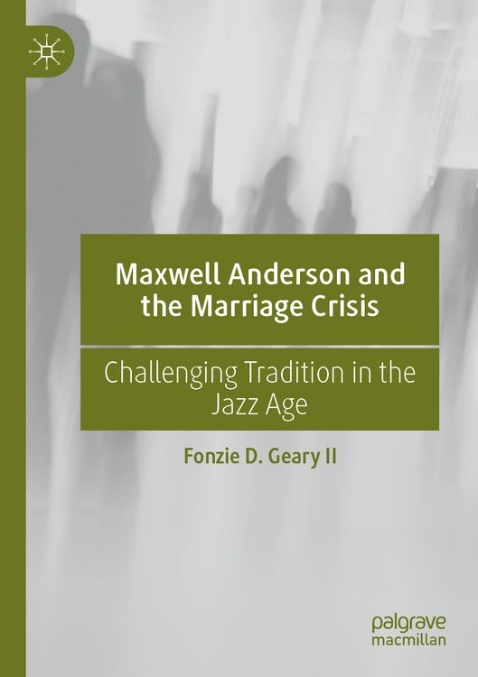 Produktbild: Maxwell Anderson and the Marriage Crisis