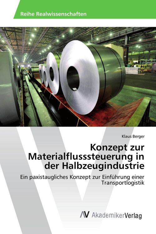 Produktbild: Konzept zur Materialflusssteuerung in der Halbzeugindustrie