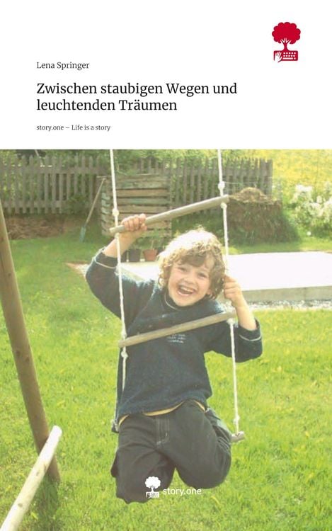 Produktbild: Zwischen staubigen Wegen und leuchtenden Tr&auml;umen. Life is a Story - story.one