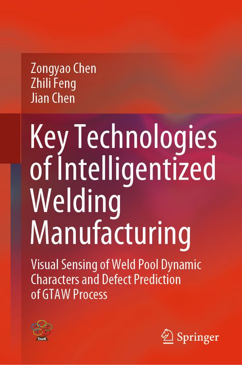 Produktbild: Key Technologies of Intelligentized Welding Manufacturing