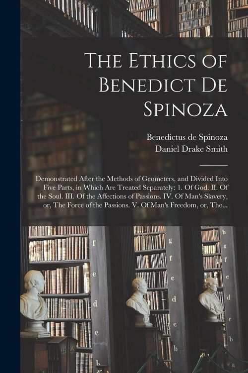 Produktbild: The Ethics of Benedict De Spinoza