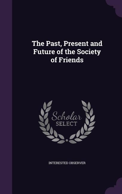 Produktbild: The Past, Present and Future of the Society of Friends