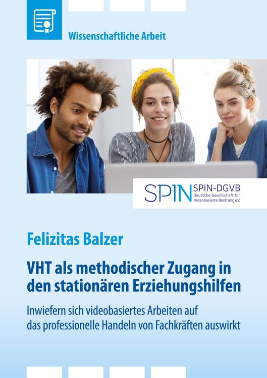 Produktbild: VHT als methodischer Zugang in den station&auml;ren Erziehungshilfen. Inwiefern sich videobasiertes Arbeiten auf das professionelle Handeln von Fachkr&auml;ften auswirkt