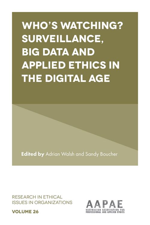 Produktbild: Who's watching? Surveillance, big data and applied ethics in the digital age