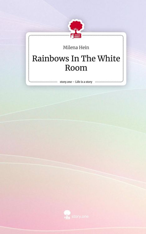 Produktbild: Rainbows In The White Room. Life is a Story - story.one