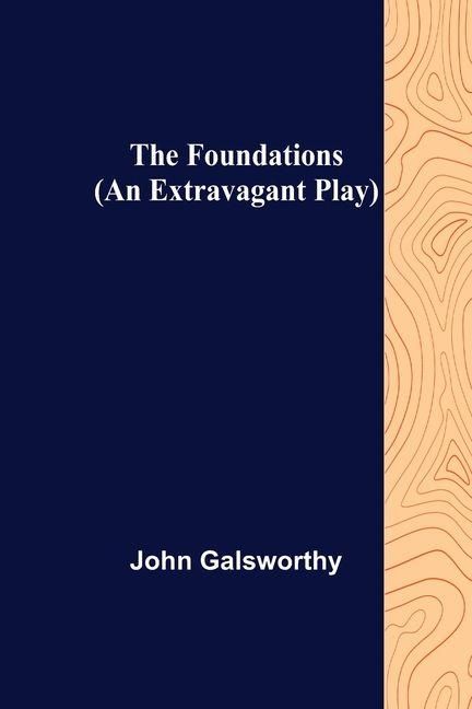 Produktbild: The Foundations (An Extravagant Play)