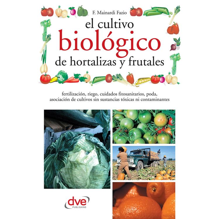 Produktbild: El cultivo biol&oacute;gico de hortalizas y frutales