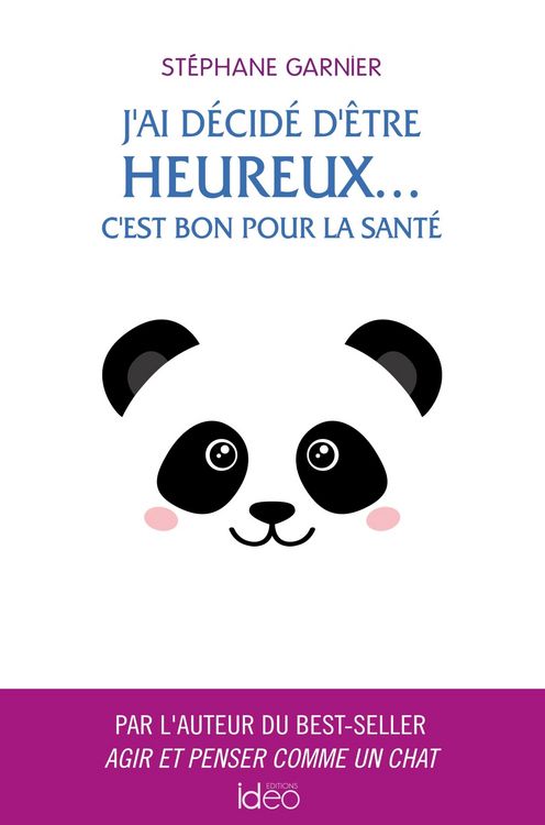 Produktbild: J'ai d&eacute;cid&eacute; d'&ecirc;tre heureux... C'est bon pour la sant&eacute;
