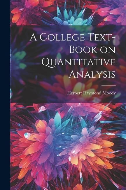Produktbild: A College Text-book on Quantitative Analysis