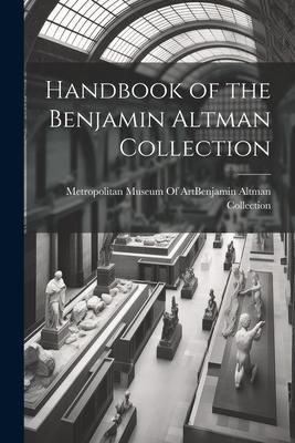 Produktbild: Handbook of the Benjamin Altman Collection