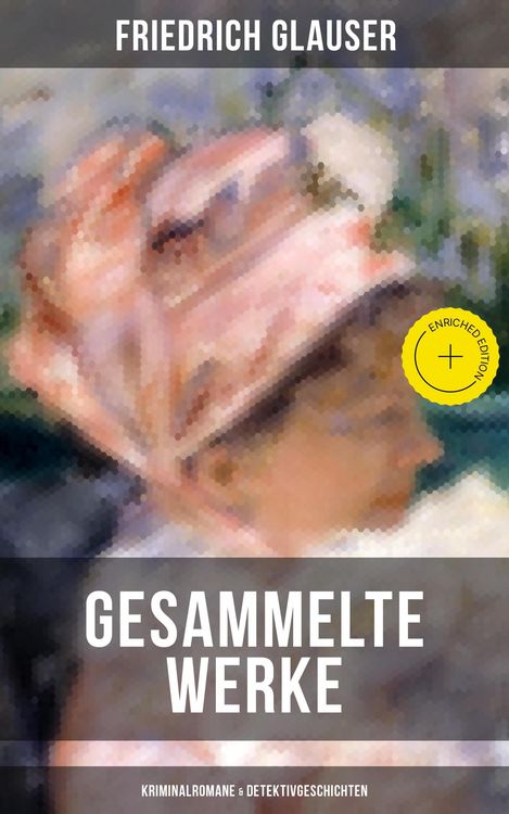 Produktbild: Gesammelte Werke: Kriminalromane & Detektivgeschichten