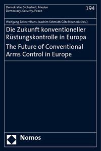 Produktbild: Die Zukunft konventioneller R&uuml;stungskontrolle in Europa. The Future of Conventional Arms Control in Europe