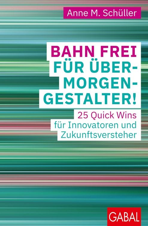 Produktbild: Bahn frei f&uuml;r &Uuml;bermorgengestalter!