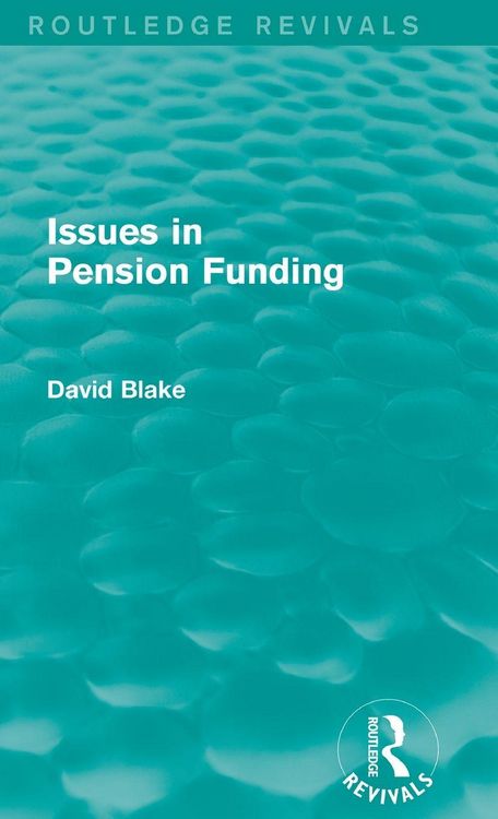 Produktbild: Issues in Pension Funding (Routledge Revivals)