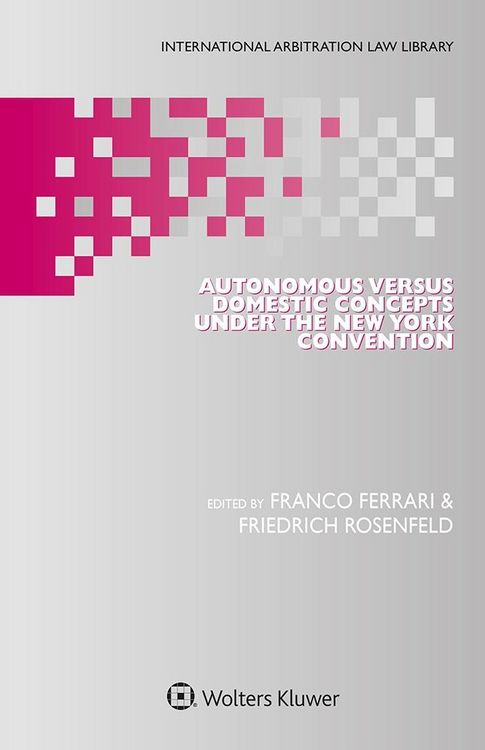 Produktbild: Autonomous Versus Domestic Concepts under the New York Convention