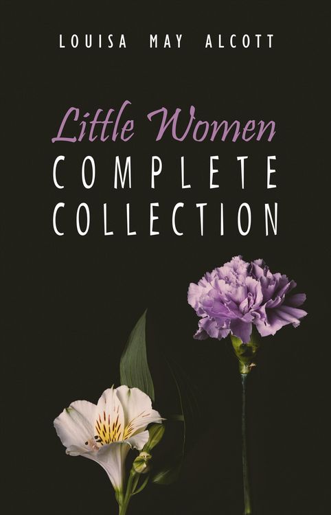 Produktbild: Complete Little Women: Little Women, Good Wives, Little Men, Jo's Boys