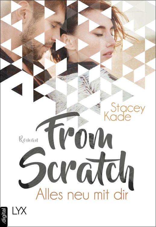 Bild vom Artikel From Scratch - Alles neu mit dir vom Autor Stacey Kade