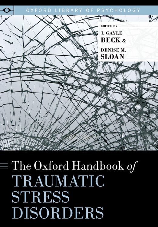 Produktbild: The Oxford Handbook of Traumatic Stress Disorders