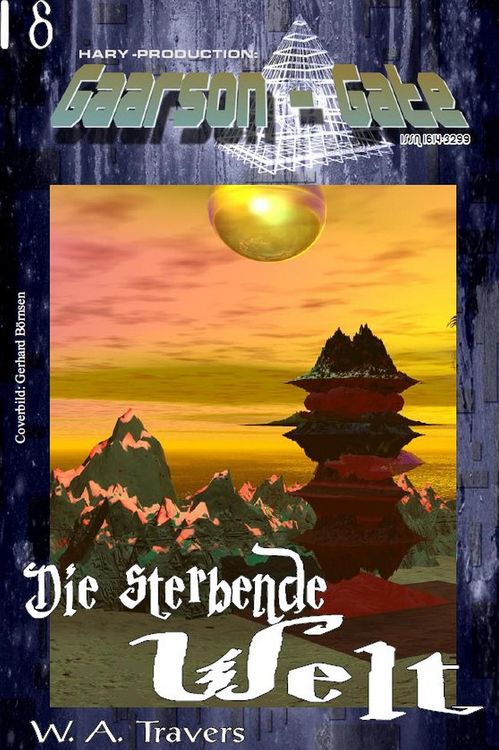 Produktbild: GAARSON-GATE 018: Die sterbende Welt